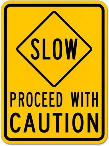 Slow Proceed With Caution Sign 8/"x12/" .040″ Aluminum English//Spanish X5622