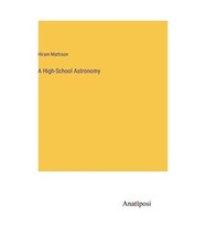 A High-School Astronomy, Hiram Mattison