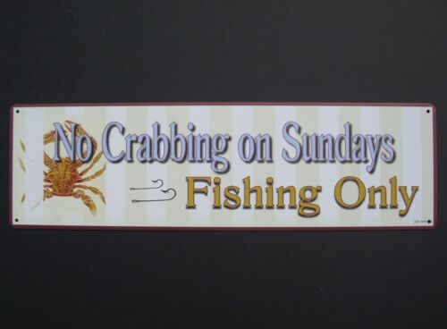 NO CRABBING ON SUNDAYS Tin Crab Sign Seafood Ocean Fishing Beach House Decor 16/"