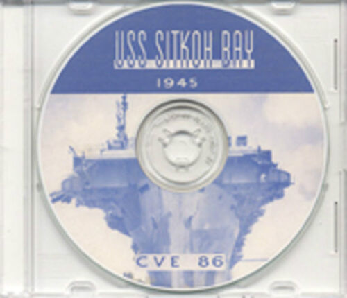 USS Sitkoh Bay CVE 86 CRUISE BOOK WWII CD Navy Photos