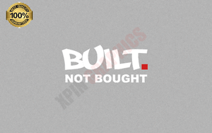 Built Not Bought Decal Sticker jdm trd evo usdm wrx rally euro drift muscle VW