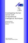 Investigating Human Cancer with Computational Intelligence Techniques by Alfredo Vellido, Paulo Lisboa (Paperback, 2010)