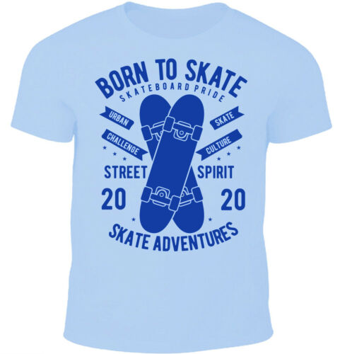 Born To Skate Hommes Garçons T-Shirt Skateboard Longboard Freestyle Fun Hobby