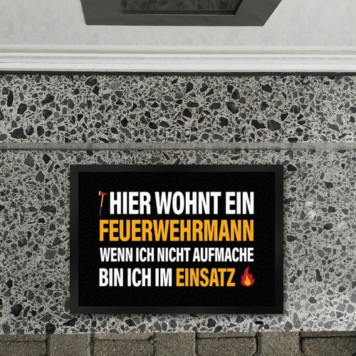 Hier wohnt ein Feuerwehrmann wenn ich nicht Fußmatte Brand Feuer Feuerwehr