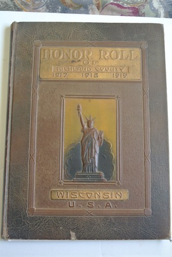 1917,1918,1919 In The World War WWI Richland County Wisconsin Honor Roll book 1917,1918,1919 In The World War WWI Richland County Wisconsin Honor Roll book