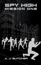 Spy High Mission One: 1 (Spy High (Little Brown and Company)).by Butcher New<|