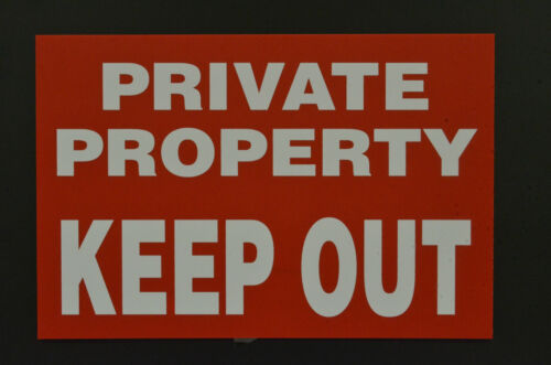 Private Property Keep Out Sign 3mm Metal Dibond Weatherproof Silk Screen Printed