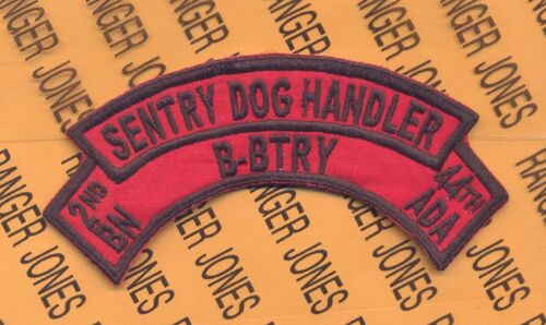44th ADA Artillery SENTRY DOG HANDLERS scroll arc patch B Battery 2nd Bn