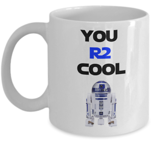 R2D2 droid cup Jedi master collectable Star Wars coffee mug You R2 cool