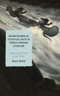 Backwoodsmen as Ecocritical Motif in French Canadian Literature: Connecting Worlds in the Wilds by Anne Rehill (Hardback, 2016)