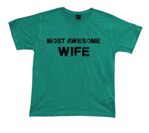 Most Awesome Wife No1 T shirt great Gift Idea birhday present Tee Christmas
