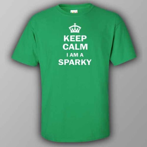 Funny T-shirt KEEP CALM I AM A SPARKY electrician switchboard fitter electrical