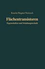 Flachentransistoren: Eigenschaften Und Schaltungstechnik by Fritz Weitzsch, Karl Wagner, Georg Rusche (Paperback / softback)