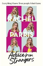 Advice from Strangers: Everything I ..., Parris, Rachel