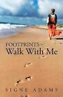 Footprints - Walk with Me by Signe Adams (Paperback / softback, 2016)