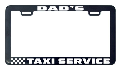 Dad/'s taxi service license plate frame holder tag