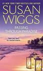 Passing Through Paradise by Susan Wiggs (Paperback, 2016)