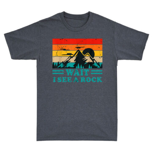 je vois un Rock T-Shirt Drôle géologie Outdoor Sport Homme Tee Attendez