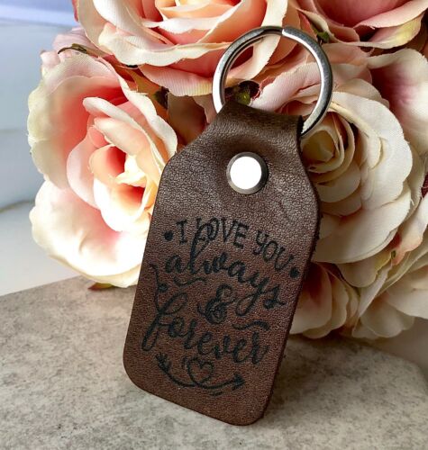 I Love You Always /& Forever Leather Genuine keyring Wedding Gift 3rd Anniversary