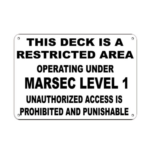 Horizontal Metal Sign Multiple Sizes Deck Restricted Marsec Level Authorized