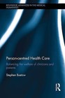 Person-Centred Health Care: Balancing the Welfare of Clinicians and Patients by Stephen Buetow (Hardback, 2016)