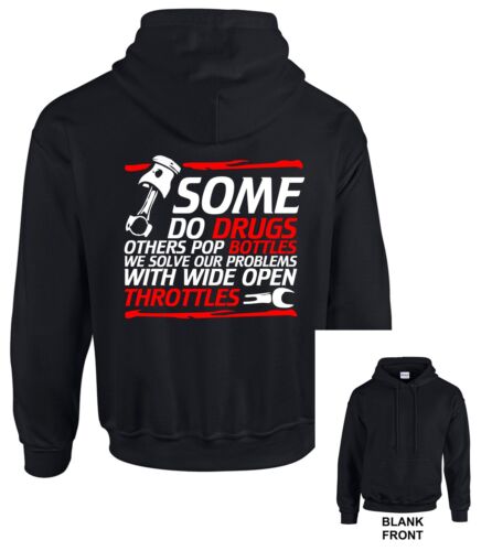Some Do Drugs We Solve Our Problems Wide Open Throttles Hoodie Cars Bikes Motor 