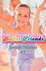 Ballet Friends #1 Toe-Tally Fabulous by Kitty Michaels (Paperback / softback, 2011)