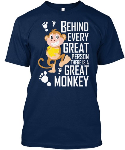 Behind Every Person There Is A Standard Unisex T-shirt Great Monkey