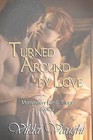 Turned Around by Love by Vikki Vaught (Paperback / softback, 2012)