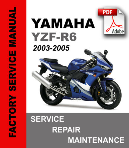 Yamaha R6 YZF-R6 2003 2004 2005 Factory Service Repair Maintenance Manual 