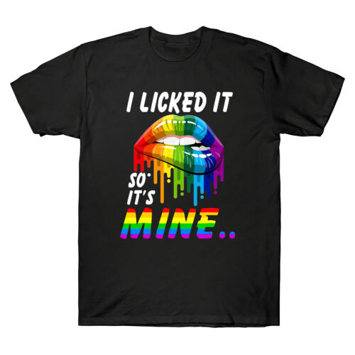 LGBT Rainbow Lips Pride I Licked It So It’s Mine T-shirt Gay Lesbian Shirts Tee