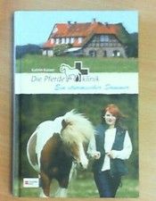 Die Pferdeklinik von Katrin Kaiser ZUST.GUT BIS SEHR GUT! NUR DRIN GEBLÄTTERT!