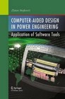 Computer Aided Design in Power Engineering: Application of Software Tools by Zlatan Stojkovic (Hardback, 2012)