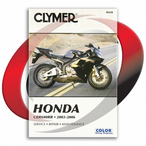 2003-2006 Honda CBR600RR Repair Manual Clymer M220 Service Shop Garage