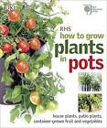 RHS How to Grow Plants in Pots by Martyn Cox (Hardback, 2011)