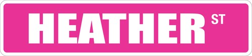 *Aluminum* Heather 4/" x 18/" Metal Novelty Street Sign SS 1689