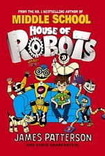 House of Robots: (House of Robots 1) by Patterson, James Book The Cheap Fast