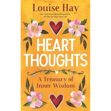 Heart Thoughts: A Treasury of Inner Wisdom - Paperback / softback NEW Hay, Louis