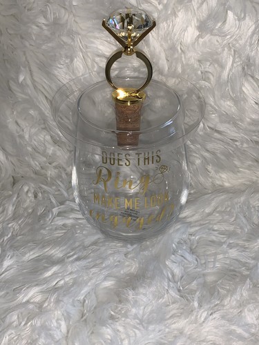 /"Does this ring make me look Engaged/" Wine Glass Bridal Shower Gift