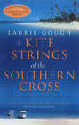 Kite Strings of the Southern Cross by Laurie Gough (Paperback, 2001)
