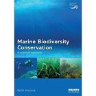 Marine Biodiversity Conservation: A Practical Approach by Keith Hiscock (Paperback, 2014)