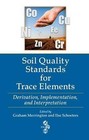 Soil Quality Standards for Trace Elements: Derivation, Implementation, and Interpretation by Taylor & Francis Inc (Hardback, 2010)