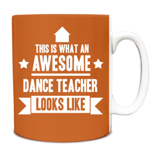 This is what an AWESOME Dance Teacher Looks like Mug Gift idea coffee cup 055 