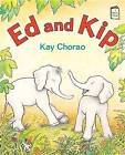 Ed and Kip by Kay Chorao (Paperback / softback, 2015)