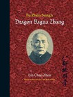 Fu Zhen Song's Dragon Bagua Zhang by Lin Chao Zhen (Paperback, 2010)