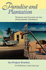 Paradise and Plantation: Tourism and Culture in the Anglophone Caribbean by Ian Gregory Strachan (Paperback, 2002)