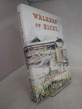 Walkers' of Ricky: A History of W.H.Walker and Brothers Ltd.of R