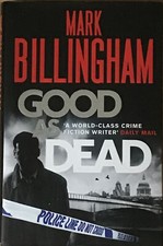 Good As Dead by Mark Billingham (Hardback, 2011), Little, Brown Book Group,