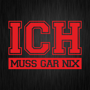 ICH MUSS GAR NIX Spruch Sprüche Spaß Fun Rot Auto Vinyl Decal Sticker Aufkleber