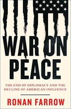War on Peace: The End of Diplomacy and the Decline of American Influence